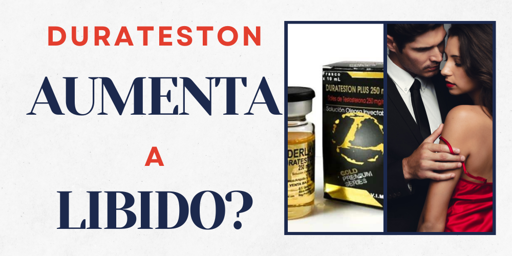 Durateston aumenta a libido